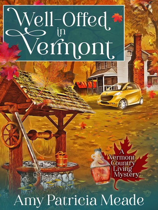 Title details for Well-Offed in Vermont by Amy Patricia Meade - Available